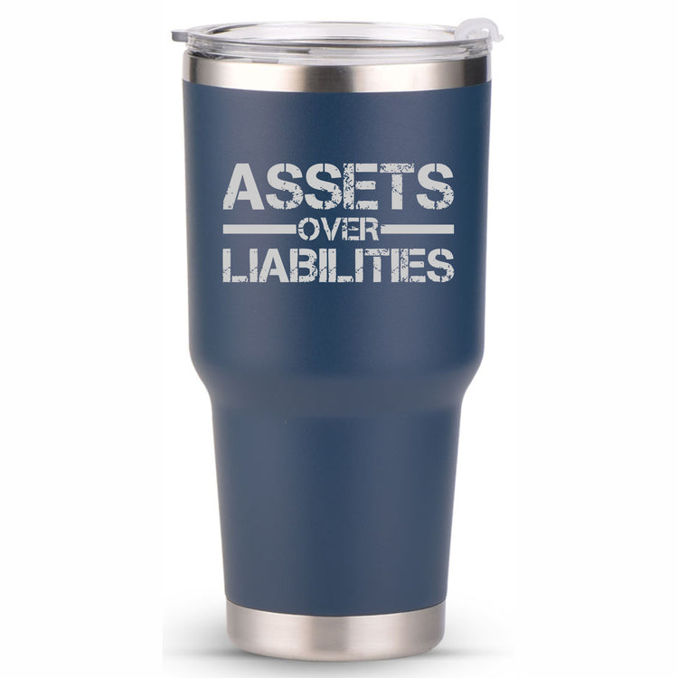 Assets Over Liabilities 30oz Tumbler