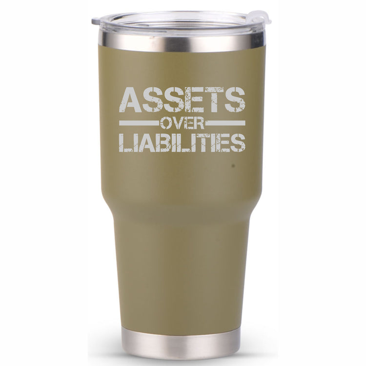 Assets Over Liabilities 30oz Tumbler