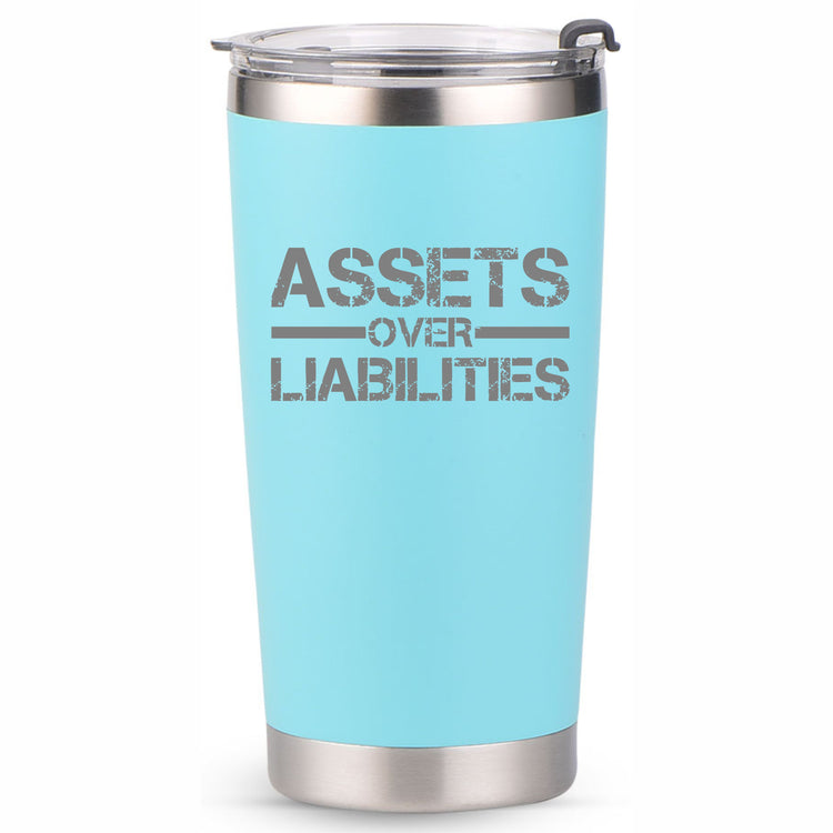 Assets Over Liabilities 20oz Tumbler