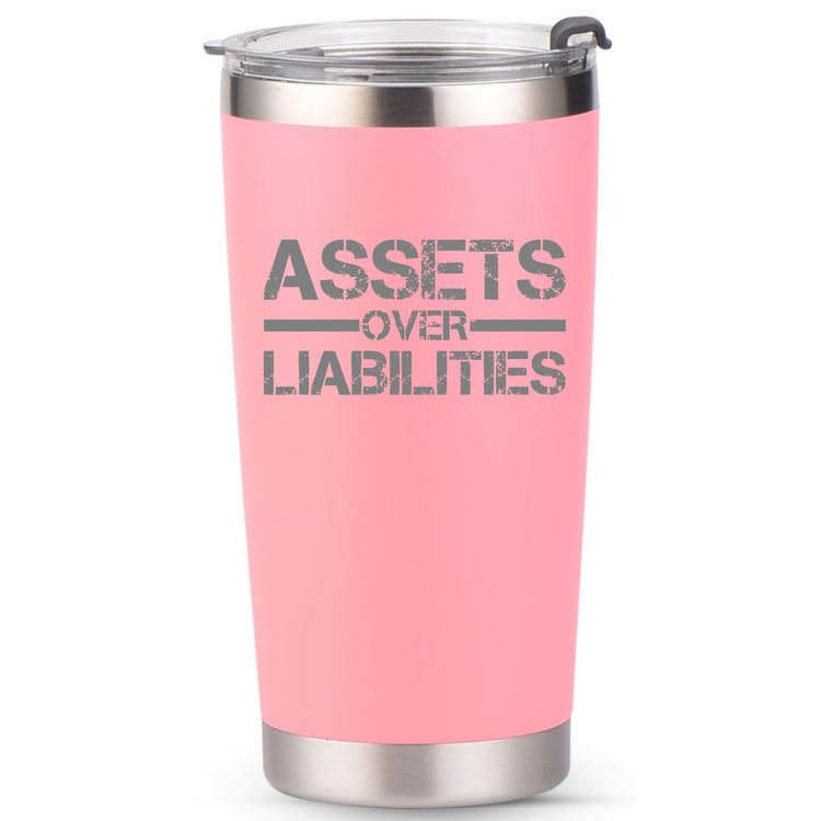 Assets Over Liabilities 20oz Tumbler