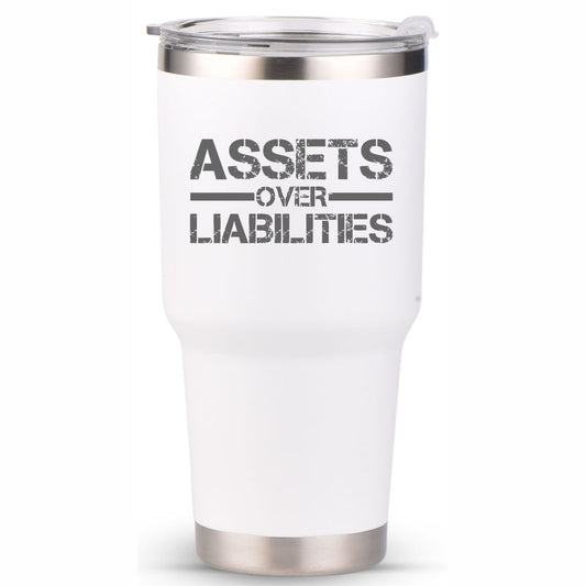 Assets Over Liabilities 30oz Tumbler